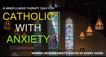 Mindfulness Therapy: A Catholic's Guide to Anxiety Relief
