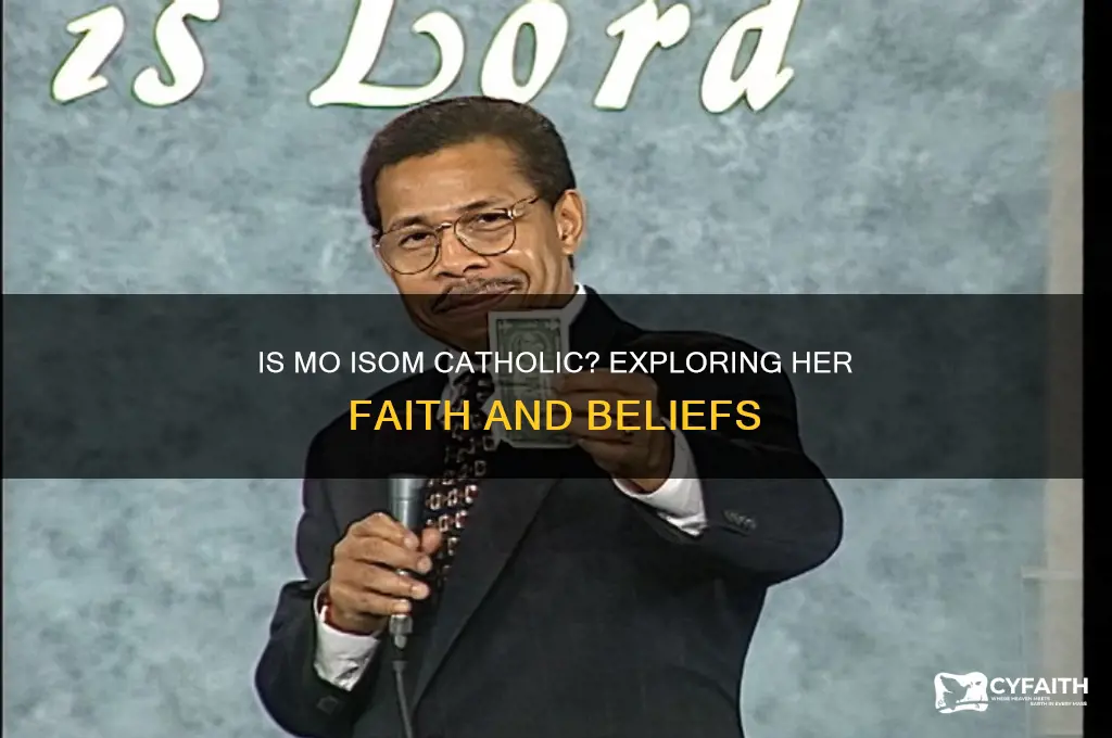 is mo isom catholic