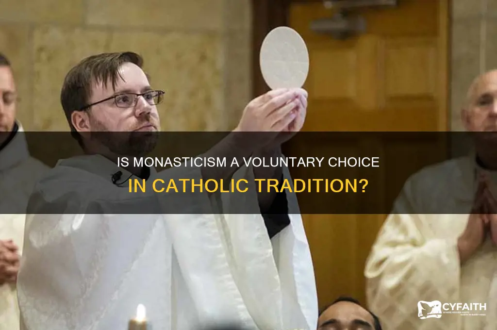 is monasticism voluntary catholic