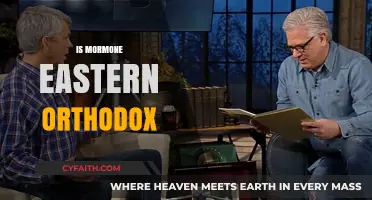 Mormonism vs. Eastern Orthodoxy: Comparing Beliefs, Practices, and Traditions