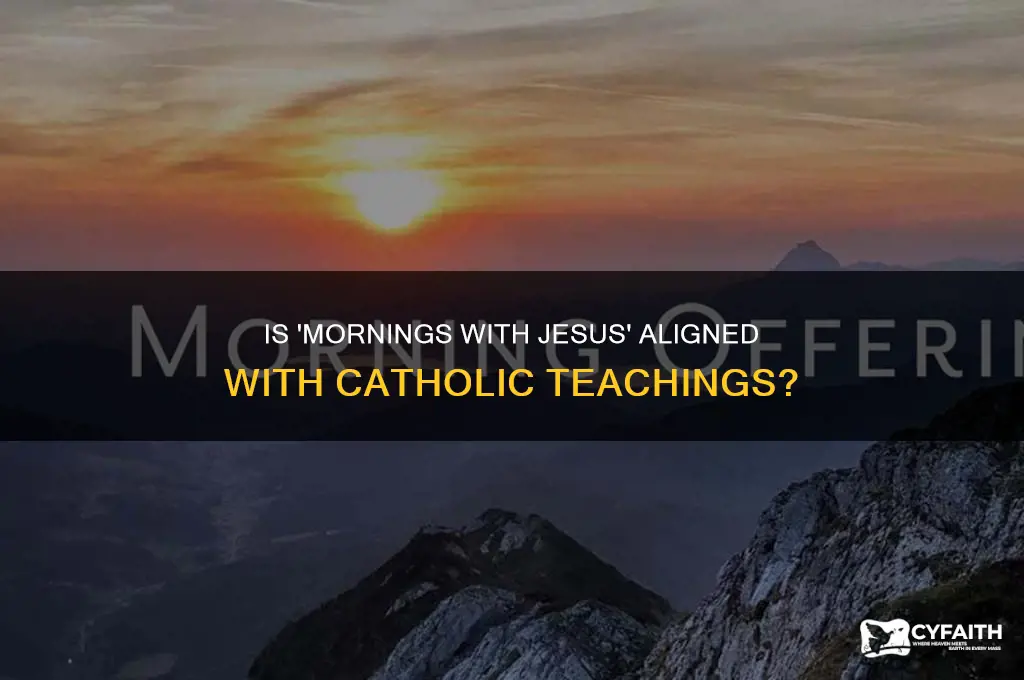 is mornings with jesus catholic