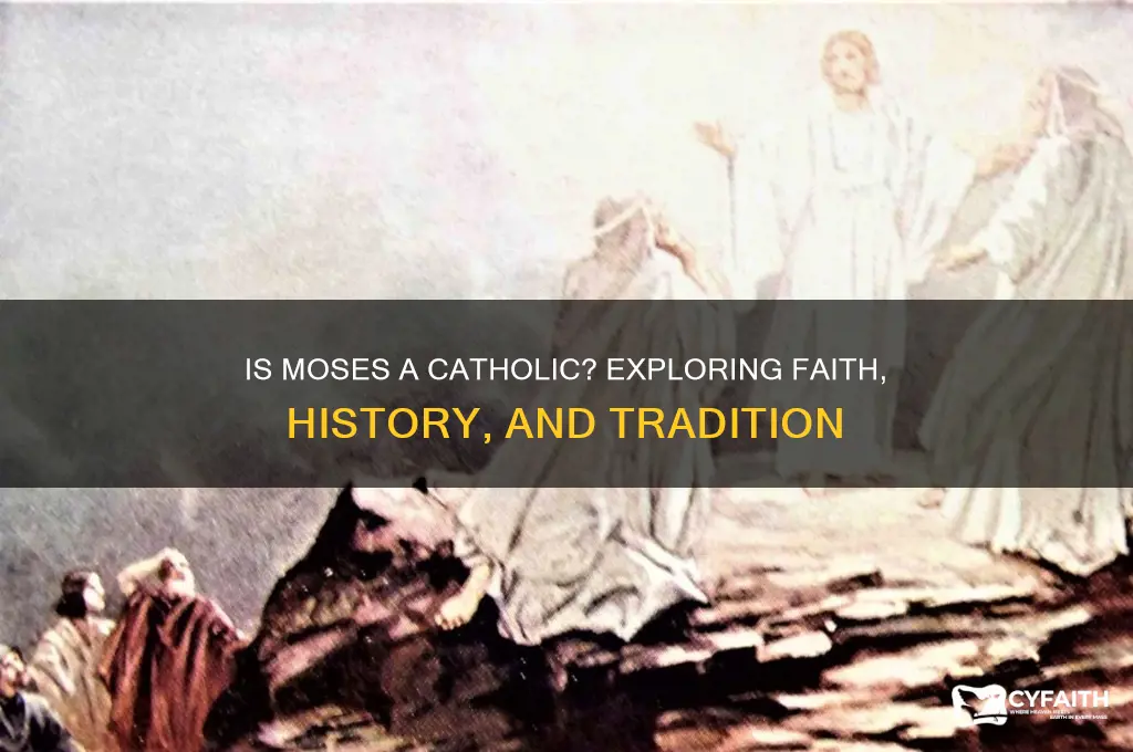 is moses a catholic