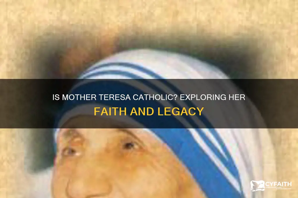 is mother teresa catholic