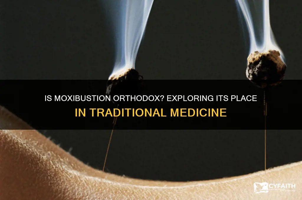 is moxibustion orthodox