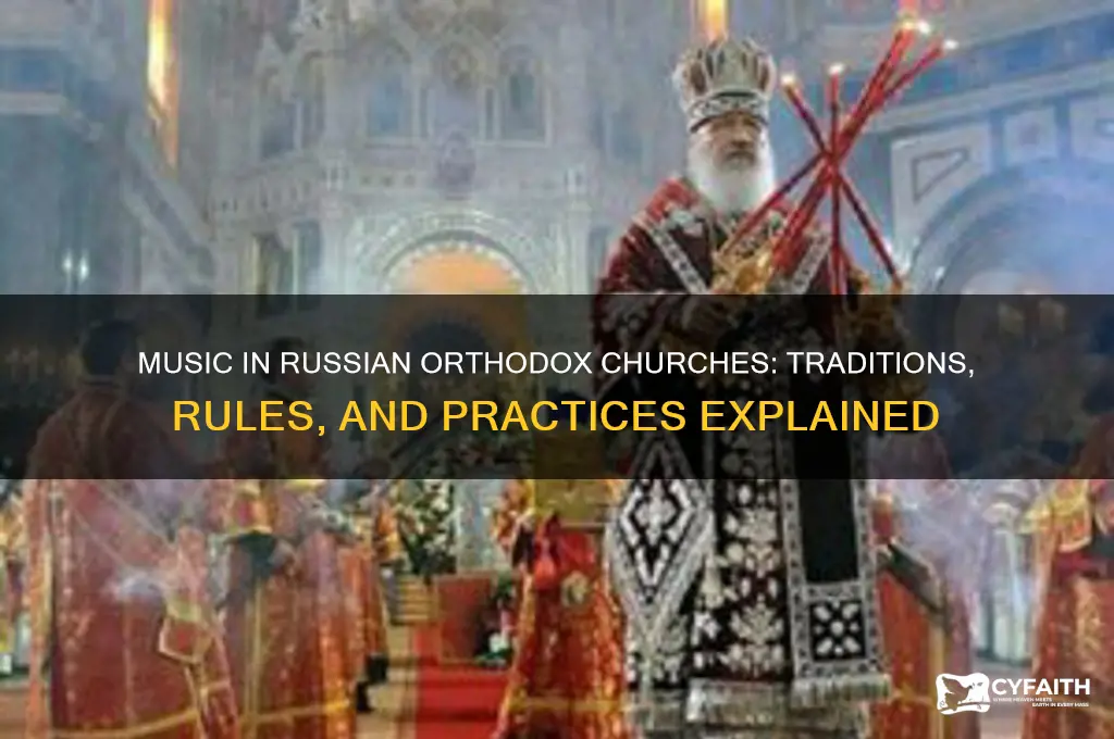 is music allowed in orthodox churches in russia