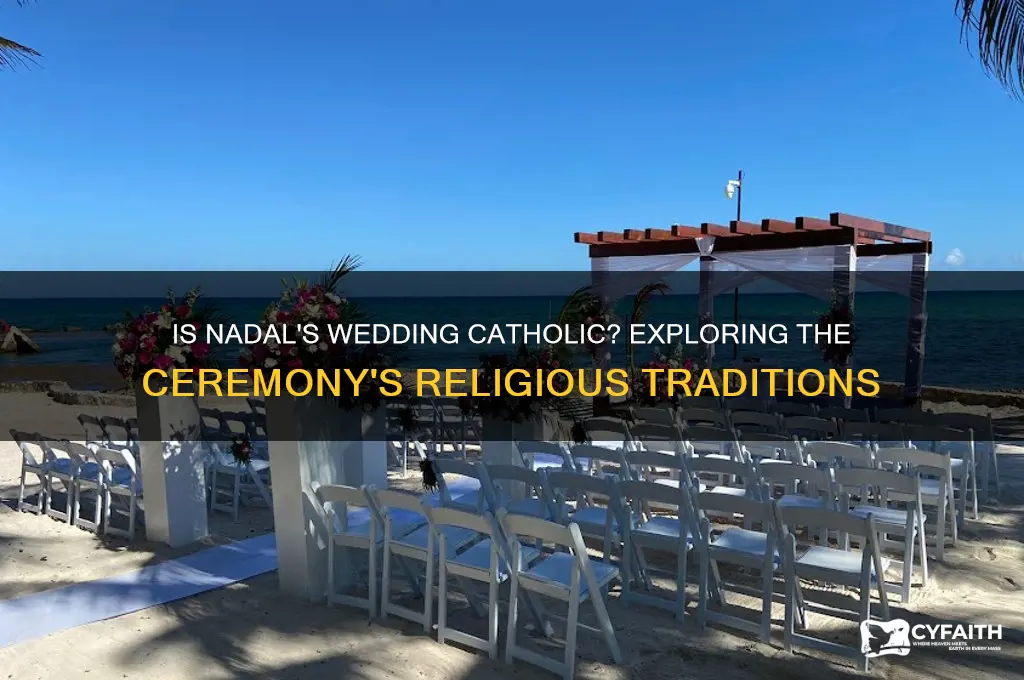 is nadal wedding catholic