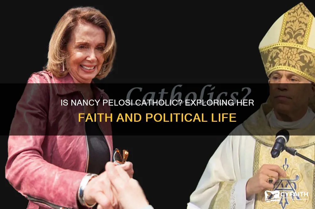 is nancy pelosi catholic