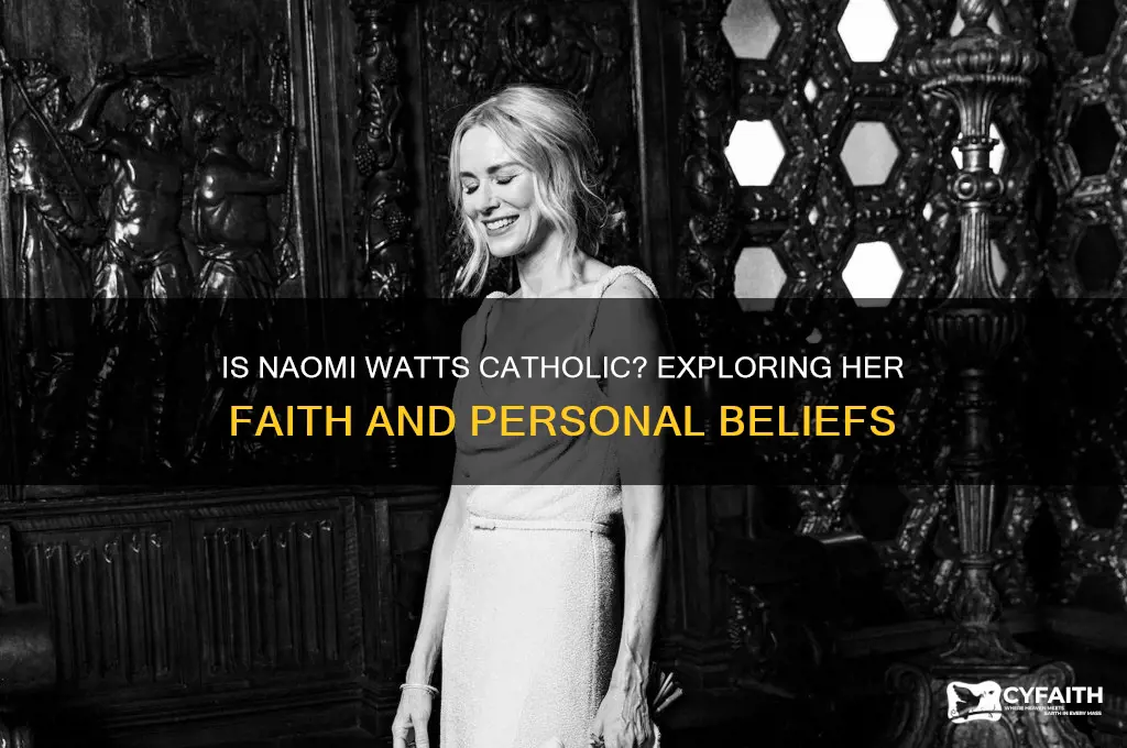 is naomi watts catholic