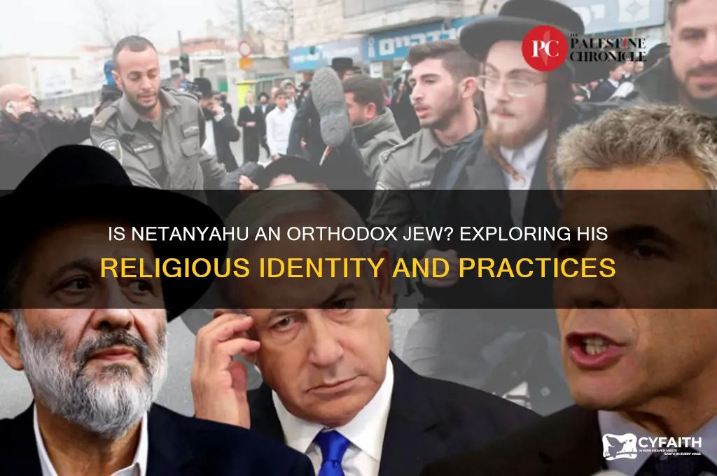 is netanyahu an orthodox jew