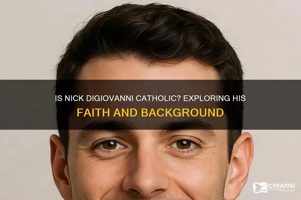 is nick digiovanni catholic