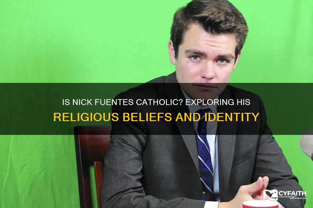 is nick fuentes a catholic