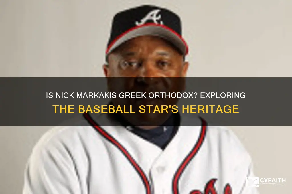 is nick markakis greek orthodox