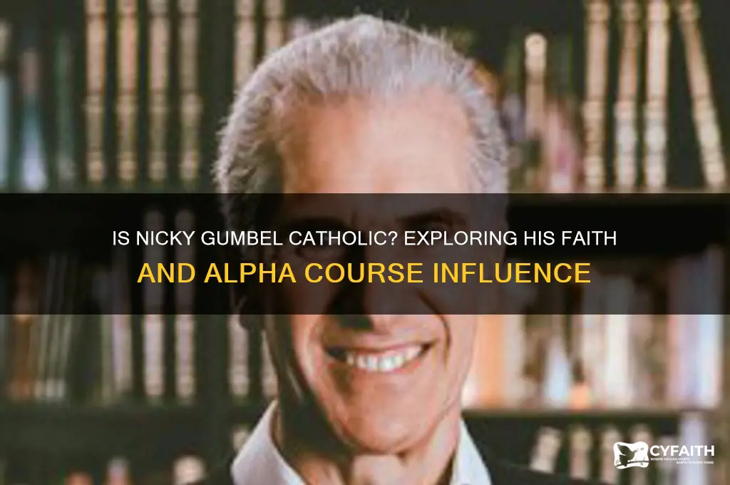 is nicky gumbel catholic