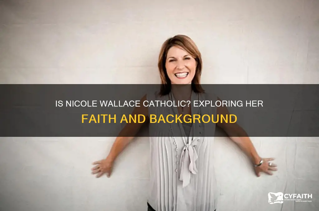 is nicole wallace catholic