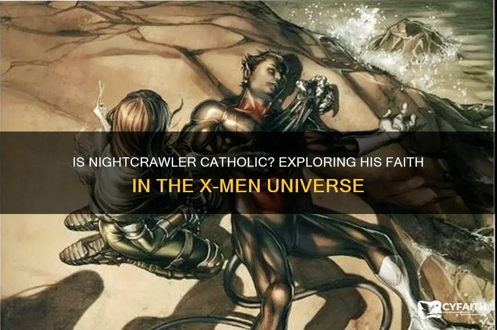 is nightcrawler catholic