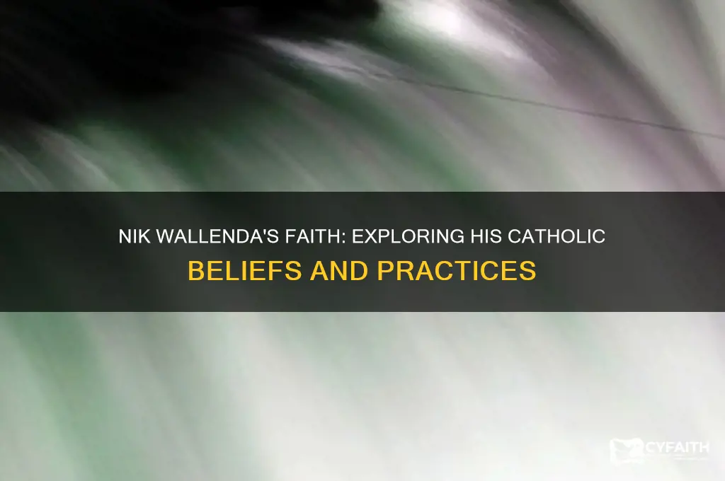 is nik wallenda catholic