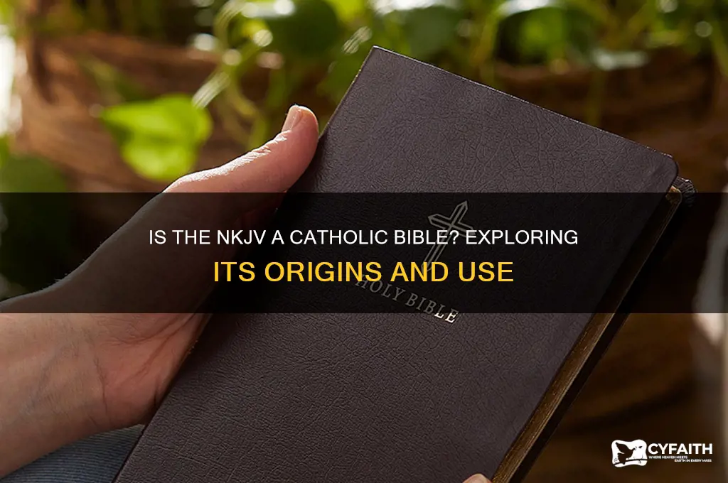 is nkjv catholic