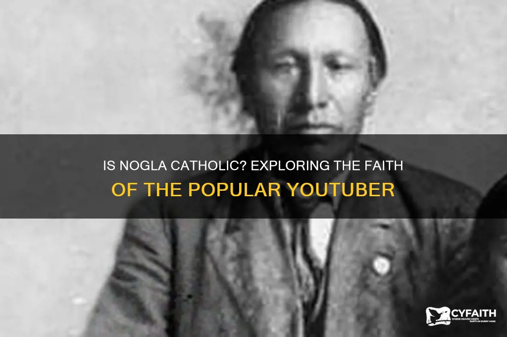 is nogla catholic