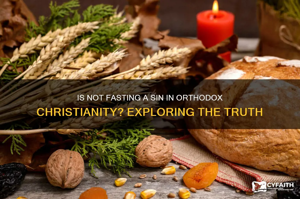 is not fasting a sin orthodox