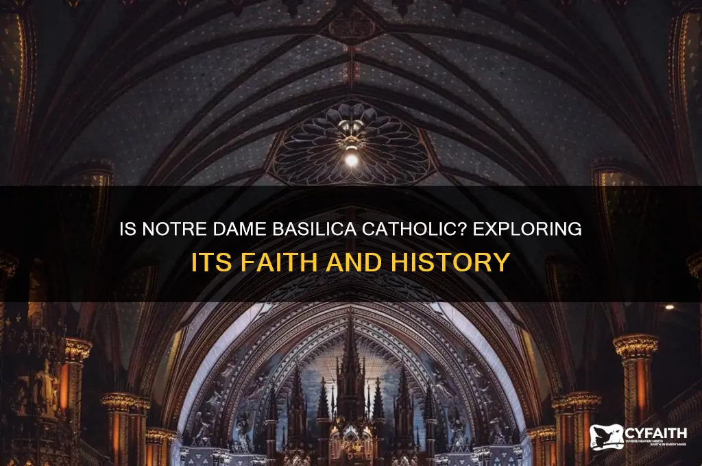 is notre dame basilica catholic