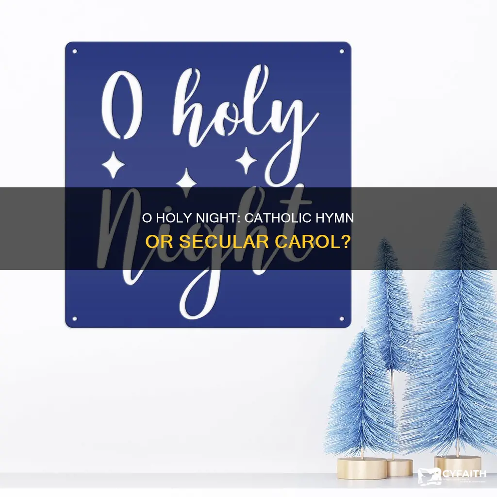 is o holy night a catholic hymn