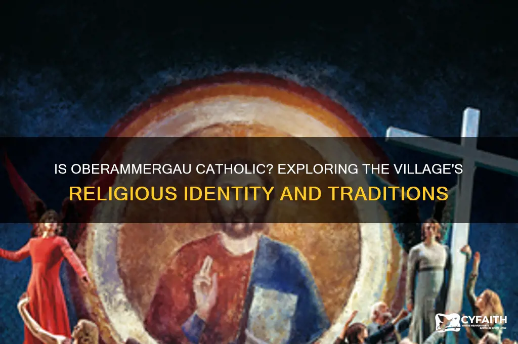 is oberammergau catholic