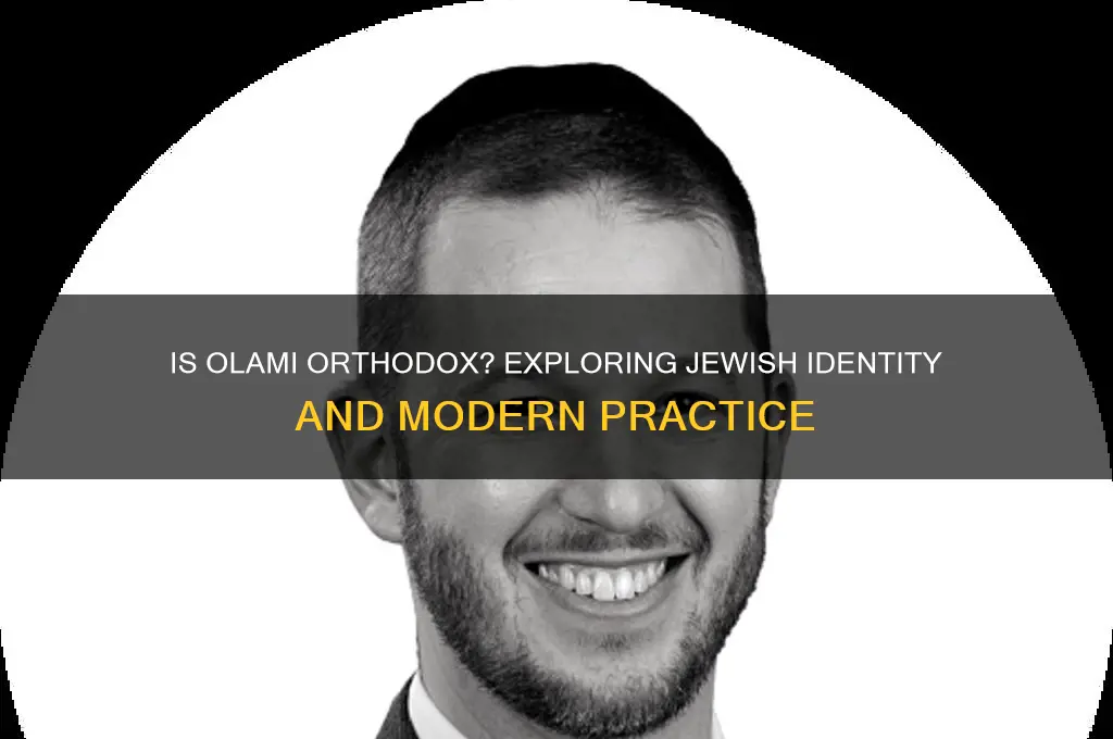 is olami orthodox