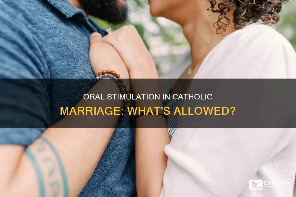 is oral stimulation allowed in catholic marriage