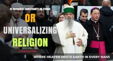 Orthodox Christianity: Ethnic Roots or Universal Faith?