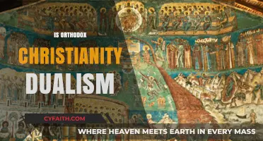 Orthodox Christianity and Dualism: Exploring the Unity of God and Creation