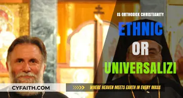 Orthodox Christianity: Ethnic Roots or Universal Faith?