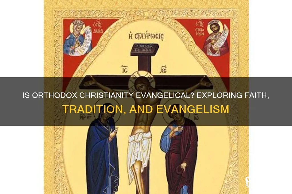 is orthodox christianity evangelical
