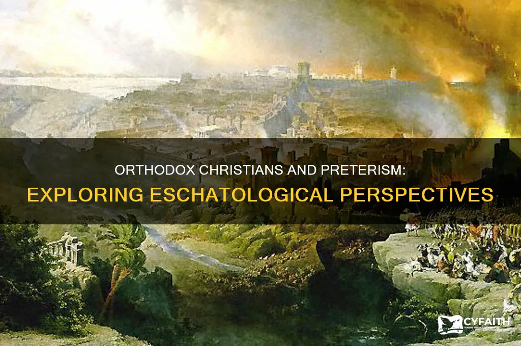 is orthodox christians preterists