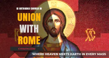 Is the Orthodox Church in Union with Rome? Exploring the Divide