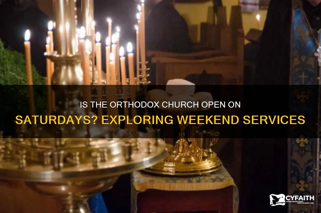is orthodox church open on saturday