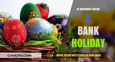 Is Orthodox Easter a Bank Holiday? Understanding the Observance