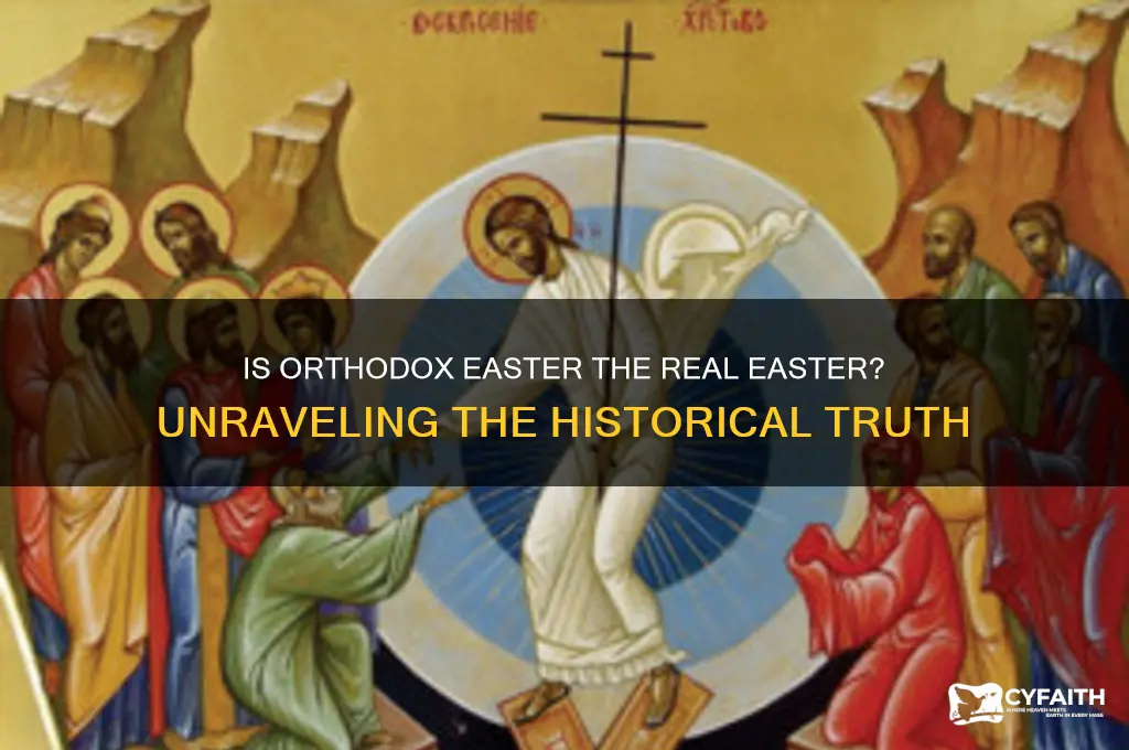 is orthodox easter the real easter
