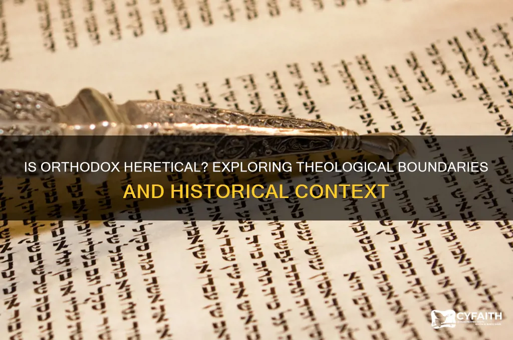 is orthodox heretical