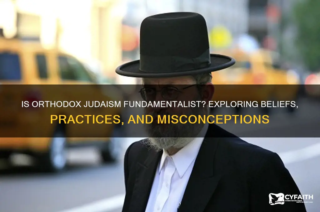is orthodox judaism fundamentalist