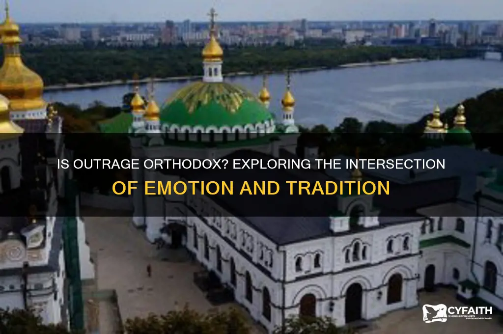 is outrage orthodox