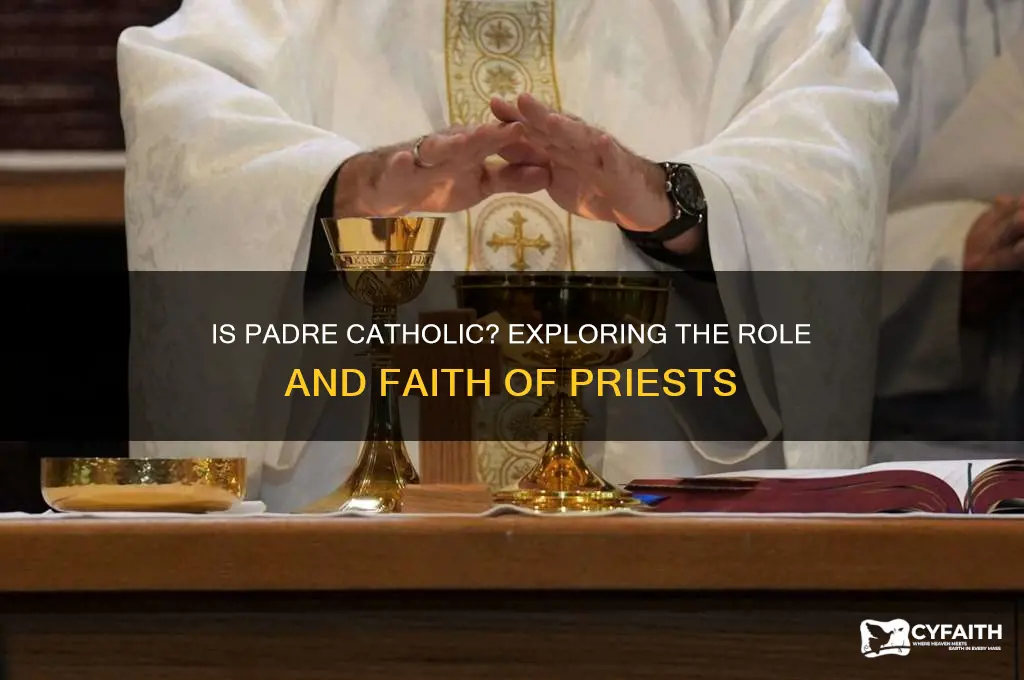 is padre catholic