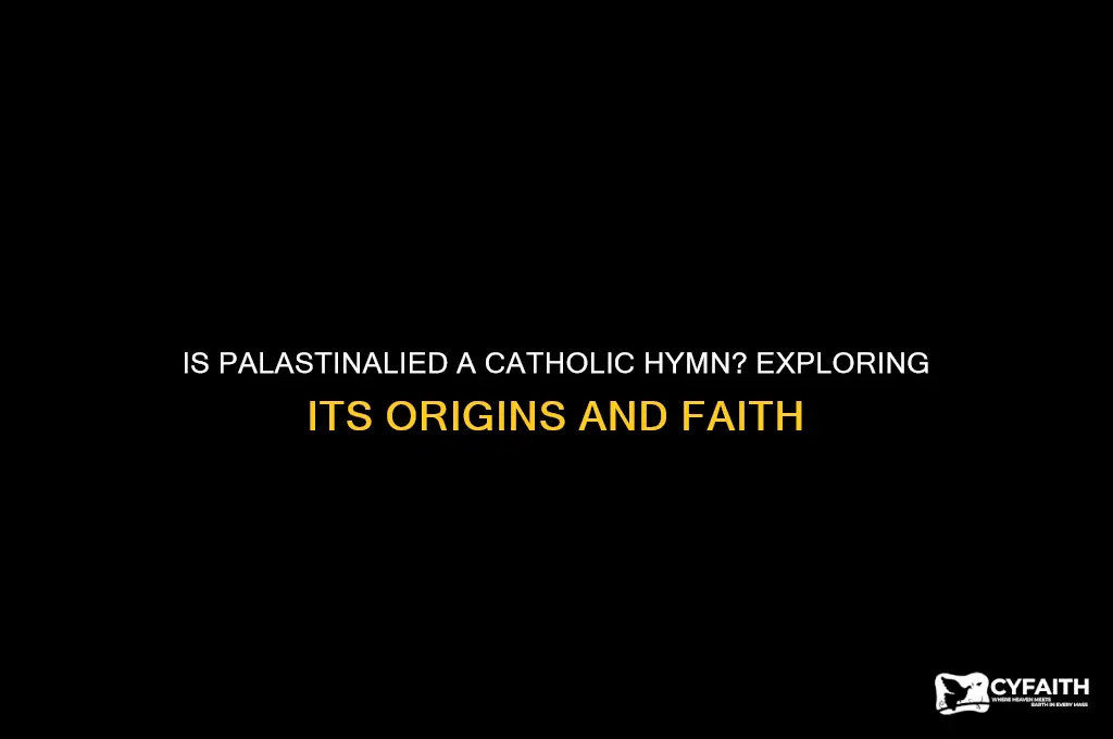 is palastinalied a catholic hymn