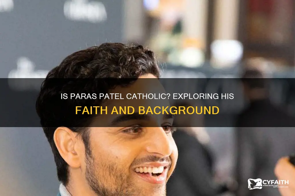 is paras patel catholic