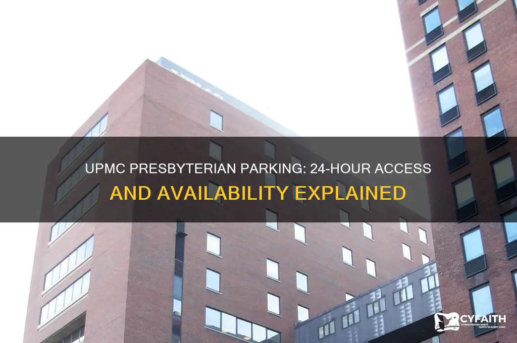 is parking at upmc presbyterian 24 hour