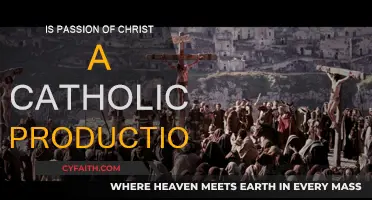 The Passion of Christ: A Catholic Production?