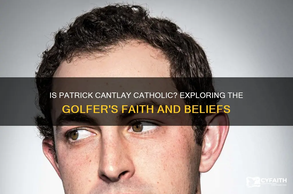 is patrick cantlay catholic
