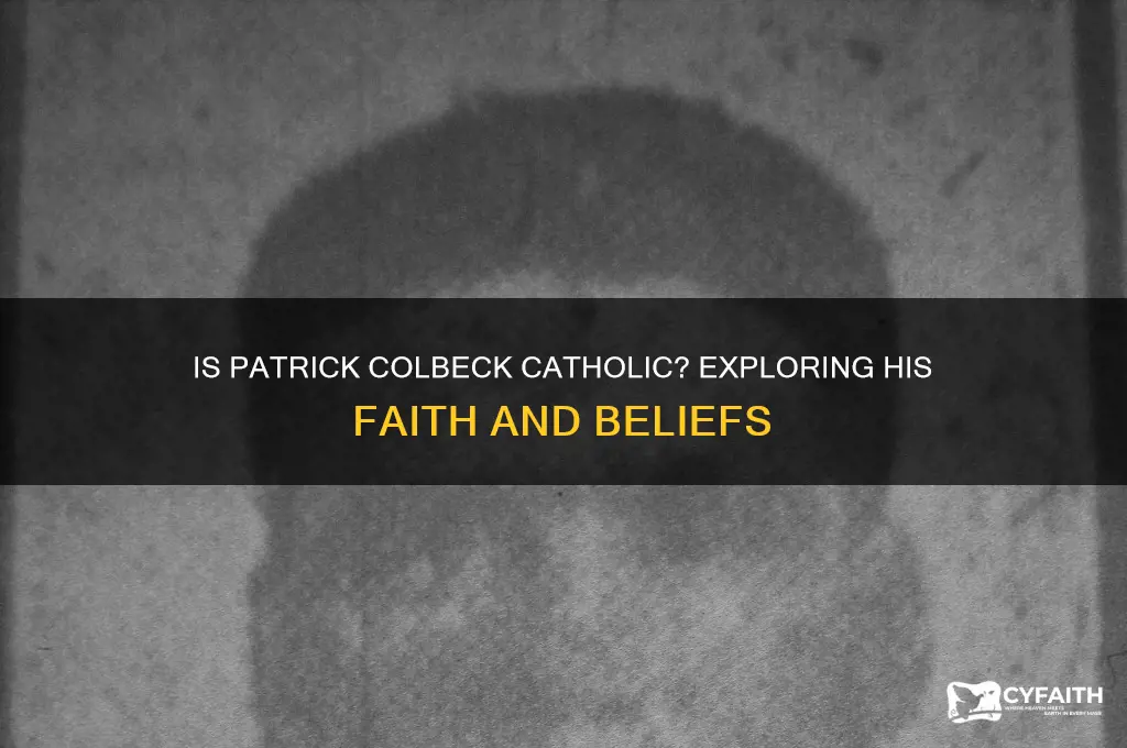 is patrick colbeck catholic