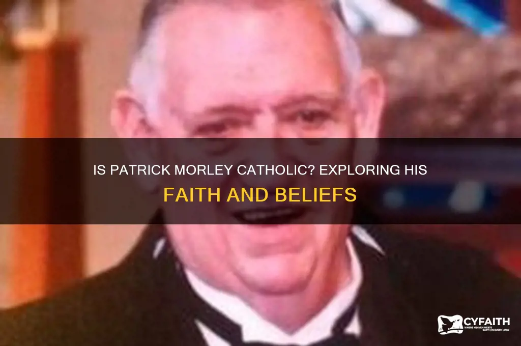 is patrick morley catholic