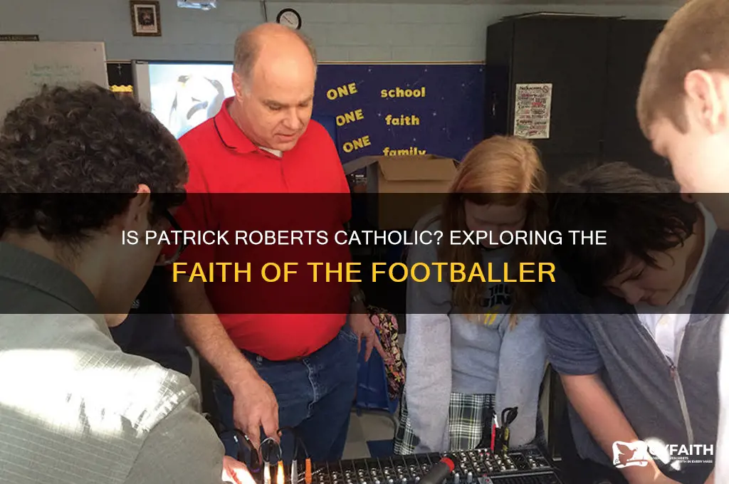 is patrick roberts catholic