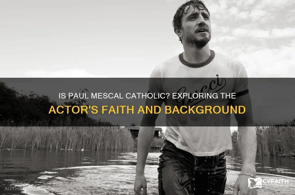 is paul mescal catholic
